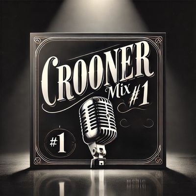 Crooner Mix 1